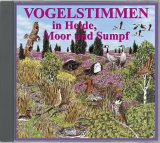 Vogelstimmen-Serie. Ed. 5. CD-Vogelstimmen in Heide, Moor und Sumpf. Mit gesprochenen Erläuterungen