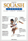Squash lernen leicht, schnell, gründlich.  Autoren: Jahangir Khan, Kevin Pratt - Zur Online-Buchbestellung