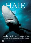 Haie. Wahrheit und Legende über das faszinierende Tier der Meere